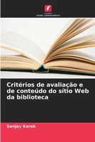 Critérios de avaliação e de conteúdo do sítio Web da biblioteca (Portuguese Edition) 6207915380 Book Cover
