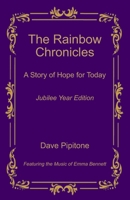 The Rainbow Chronicles: a Story of Hope for Today : Jubilee Year Edition 1963227670 Book Cover