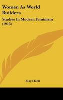 Women as World Builders; Studies in Modern Feminism 1016555032 Book Cover