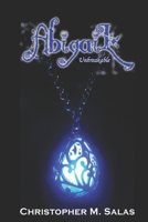 Abigail: Unbreakable 1492176532 Book Cover
