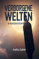 Verborgene Welten 5 Kurzgeschichten (German Edition) B0F3XKJN81 Book Cover
