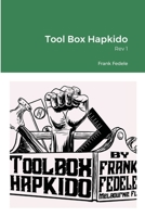 Tool Box Hapkido: Syllabus: A collection of the color belt curriculum techniques in Tool Box Hapkido 1716137896 Book Cover