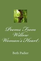 Poems from Willow Woman's Heart 1475252994 Book Cover