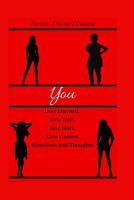 You: Love Learned. Love Lost. Love Hurt. Love Gained. Situations and Thoughts. 1095717936 Book Cover