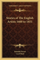 Stories of The English Artists 1600 to 1851 1419113542 Book Cover