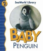 Baby Penguin (Seaworld Library) 0824966163 Book Cover