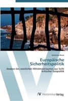 Europäische Sicherheitspolitik: Analyse des westlichen Mittelmeerraumes aus Sicht kritischer Geopolitik 3639435672 Book Cover