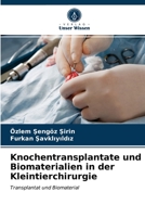 Knochentransplantate und Biomaterialien in der Kleintierchirurgie 6203525960 Book Cover