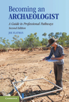 Becoming an Archaeologist: A Guide to Professional Pathways 1108797091 Book Cover