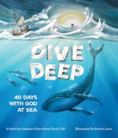 Dive Deep: 40 Days with God at Sea 0819819182 Book Cover