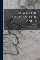 Across the Pampas and the Andes 1017301204 Book Cover