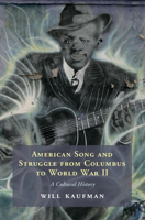 American Song and Struggle from Columbus to World War 2: A Cultural History 1316514331 Book Cover
