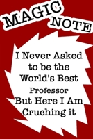 I Never Asked to be the World's Best husband  BUT Here I AM Crushing It JOURNAL/NOTEBOOK Perfect as a Gift for all ages all genders: GRATITUDE ... 120 Pages, 6x9, Soft Cover, Red Matte Finish 1675490198 Book Cover
