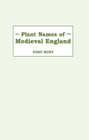 Plant Names of Medieval England 0859912736 Book Cover