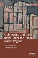 Architecture and the Novel under the Italian Fascist Regime 3030194272 Book Cover