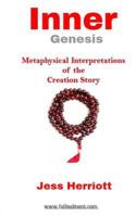 Inner Genesis: Metaphysical Interpretations of the Creation Story 1523290161 Book Cover