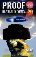 Heaven Is Space . . . Up! 0974039098 Book Cover