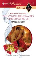 The Spanish Billionaire's Christmas Bride (Harlequin Presents Extra: Married By Christmas) 0373823762 Book Cover
