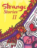 Strange Stories II 1524636908 Book Cover