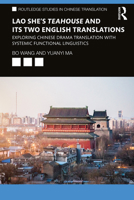 Lao She's Teahouse and Its Two English Translations: Exploring Chinese Drama Translation with Systemic Functional Linguistics 036726191X Book Cover