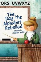 The Day the Alphabet Rebelled 0985889918 Book Cover