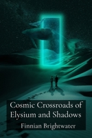 Cosmic Crossroads of Elysium and Shadows: Mermaids, Myths, and Mysterious Melos B0DT2BVTX2 Book Cover