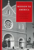Mission to America: A History of Saint Vincent Archabbey, the First Benedictine Monastery in the United States 0813209579 Book Cover