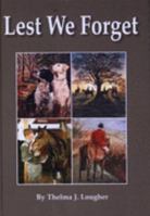 Lest We Forget: A Collection of Poems 0954816404 Book Cover