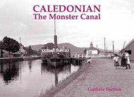 Caledonian, the Monster Canal 1840334509 Book Cover