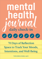 Mental Health Journal: Daily Check-In: 70 Days of Reflection Space to Track Your Moods, Intentions, and Well-being B0B92D3DBM Book Cover