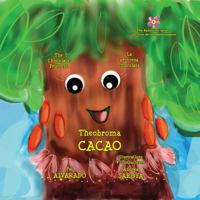 Theobroma Cacao: The Chocolate Princess * La princesa chocolate (The Pollinator Series) (Volume 6) 996257014X Book Cover