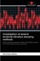 Investigation of several torsional vibration damping methods: And a universal computer model in the PSCAD program for further study of torsional vibration 6202848782 Book Cover