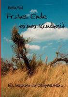 Frühes Ende einer Kindheit 3837007286 Book Cover