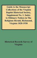 Guide to the Manuscript Collections of the Virginia Baptist Historical Society, Supplement No. 1: Index to Obituary Notices in the Religious Herald, R 0806346256 Book Cover