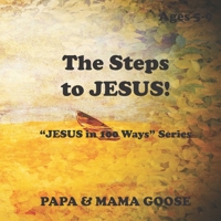 The Steps to JESUS! : JESUS in 100 Ways Series 1636750001 Book Cover