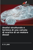 Analisi strutturale e termica di una valvola di scarico di un motore diesel 6205282704 Book Cover