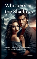 Whispers in the Shadows B0F6VWX2R5 Book Cover