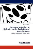 Intensive Selection in Holstein Cattle : Evolution of Genetic Gains 3848445522 Book Cover