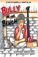 Bully On The Bench 0985868716 Book Cover