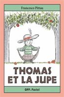 THOMAS ET LA JUPE 2211239706 Book Cover
