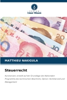 Steuerrecht: Kursnotizen, erstellt auf der Grundlage des Nationalen Programms des technischen Abschnitts, Option: Kommerziell und Management 620621513X Book Cover