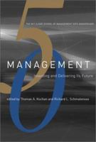 Management: Inventing and Delivering Its Future (The MIT Sloan School of Management 50th Anniversary) 0262112825 Book Cover