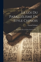 La Loi Du Parallélisme En Style Chinois: Démontrée Par La Préface Du Si-yü Ki ...... 1021296643 Book Cover