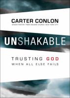 Unshakable: Trusting God When All Else Fails 0764214462 Book Cover