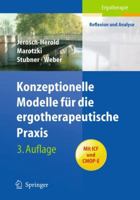 Konzeptionelle Modelle für die ergotherapeutische Praxis (Ergotherapie - Reflexion und Analyse) (German Edition) 3540897704 Book Cover
