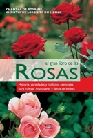 El gran libro de las rosas: Historia, variedades y cuidados esenciales para cultivar rosas sanas y llenas de belleza (Spanish Edition) B0GRCMDVSZ Book Cover