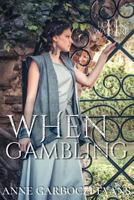 When Gambling 168190070X Book Cover