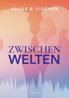Zwischenwelten: Ein Gay New Adult Roman über Liebe, Identität und Mut (German Edition) 3769339622 Book Cover