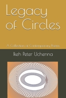 Legacy of Circles: A Collection of Contemporary Poems B08C9D7469 Book Cover