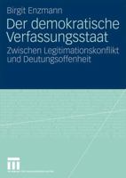 Der Demokratische Verfassungsstaat: Zwischen Legitimationskonflikt Und Deutungsoffenheit 3531167391 Book Cover